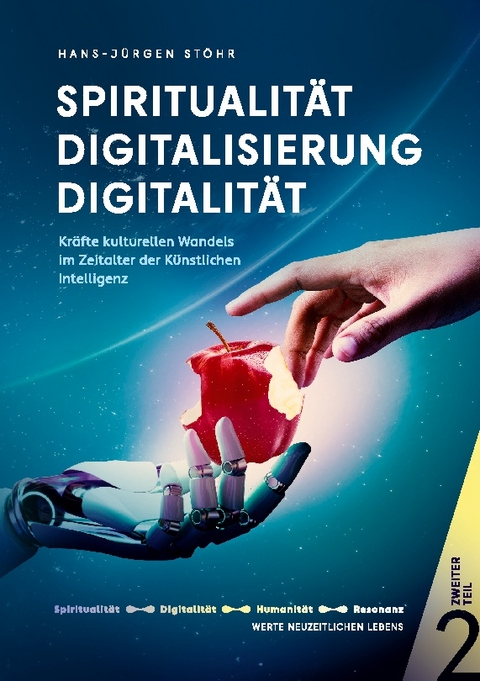 Spiritualität Digitalisierung Digitalität - Hans-Jürgen Stöhr