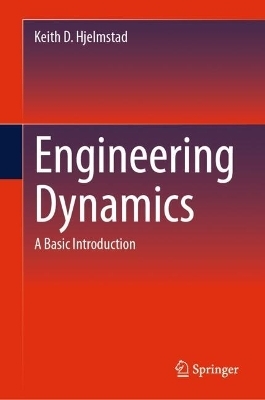 Engineering Dynamics - Keith D. Hjelmstad