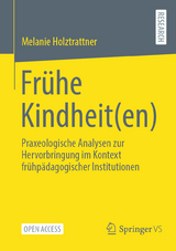 Frühe Kindheit(en) - Melanie Holztrattner