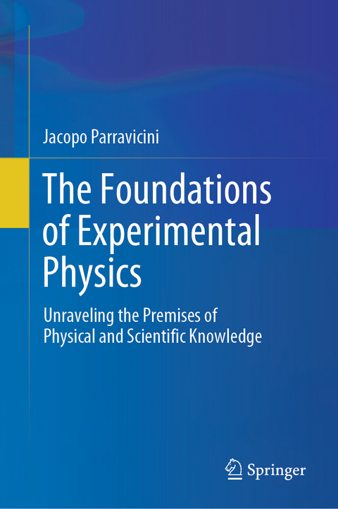 The Foundations of Experimental Physics - Jacopo Parravicini