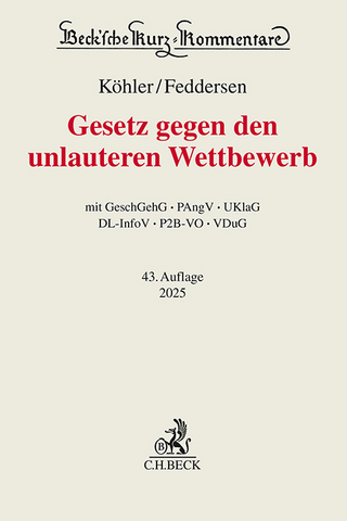 Gesetz gegen den unlauteren Wettbewerb - Helmut Köhler; Jörn Feddersen; Christian Alexander …