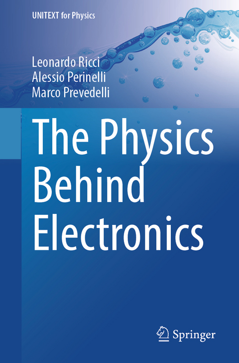 The Physics Behind Electronics - Leonardo Ricci, Alessio Perinelli, Marco Prevedelli