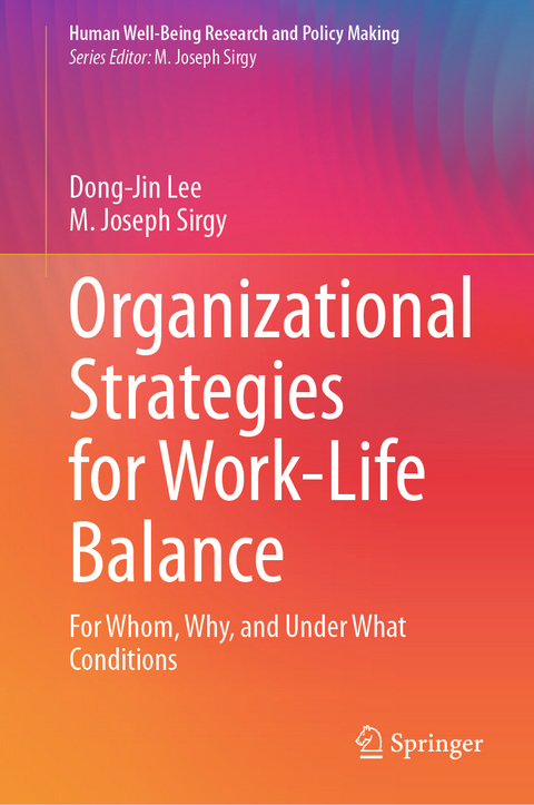 Organizational Strategies for Work-Life Balance - Dong-Jin Lee, M. Joseph Sirgy