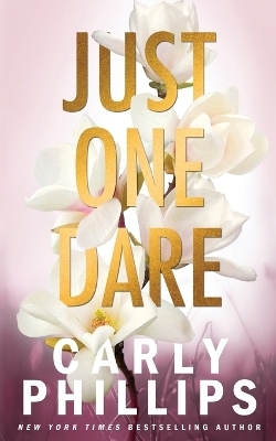 Just One Dare - Carly Phillips