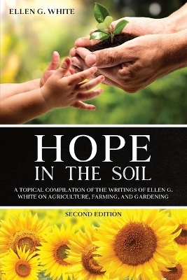 Hope in the Soil - Ellen G White