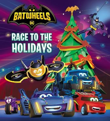 Race to the Holidays (DC Batman: Batwheels) -  RANDOM HOUSE