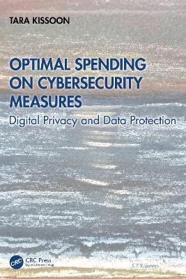 Optimal Spending on Cybersecurity Measures - Tara Kissoon