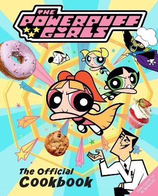 The Powerpuff Girls: The Official Cookbook - Tracey West, Lisa Kingsley