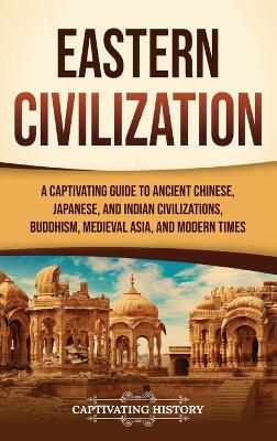 Eastern Civilization - Captivating History