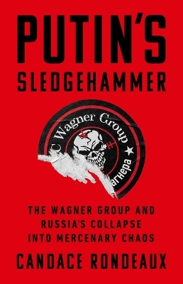 Putin's Sledgehammer - Candace Rondeaux