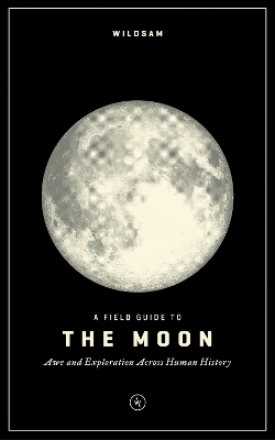 A Field Guide to the Moon - 