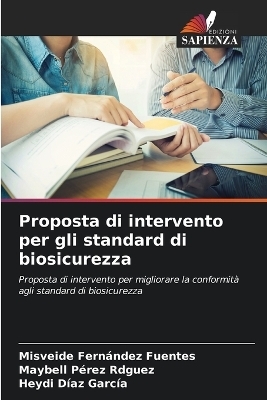 Proposta di intervento per gli standard di biosicurezza - Misveide Fernández Fuentes, Maybell Pérez Rdguez, Heydi Díaz García