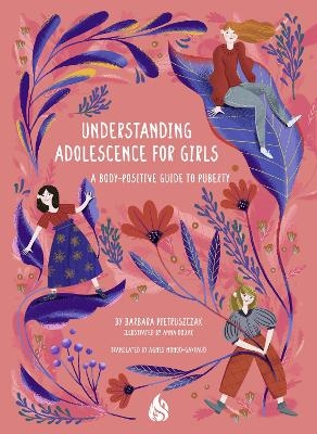 Understanding Adolescence for Girls - Barbara Pietruszczak