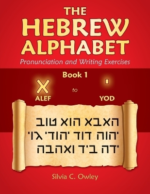 The Hebrew Alphabet - Silvia C Owley