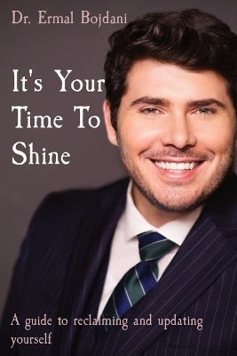 It's Your Time To Shine - Ermal Bojdani