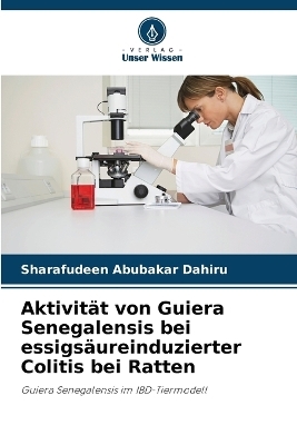 Aktivit�t von Guiera Senegalensis bei essigs�ureinduzierter Colitis bei Ratten - Sharafudeen Abubakar Dahiru