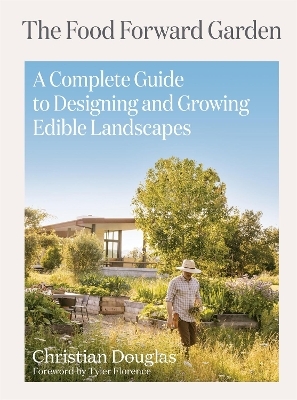 Food Forward Garden Design - Christian Douglas