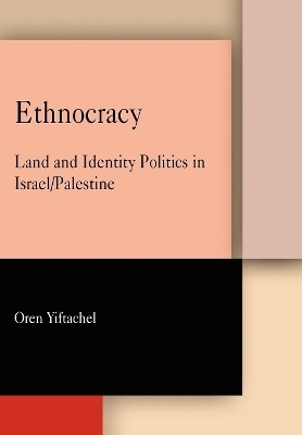 Ethnocracy - Oren Yiftachel