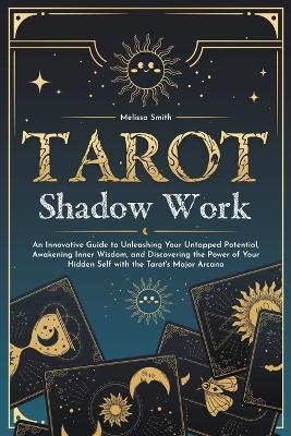 Tarot Shadow Work - Melissa Smith