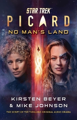 Star Trek: Picard: No Man's Land - Kirsten Beyer, Mike Johnson