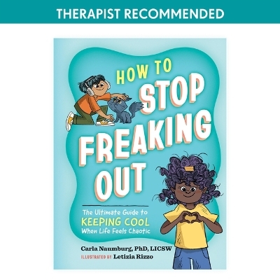 How to Stop Freaking Out - Carla Naumburg