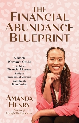 The Financial Abundance Blueprint - Amanda Henry