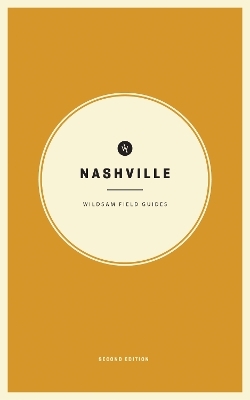 Wildsam Field Guides: Nashville - 