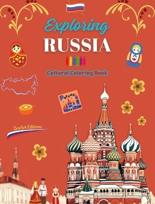 Exploring Russia - Cultural Coloring Book - Creative Designs of Russian Symbols - Zenart Editions