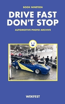 Drive Fast Don't Stop - Book 19 - Drive Fast Don't Stop