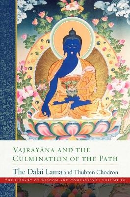 Vajray?na and the Culmination of the Path - Dalai Lama, Thubten Chodron