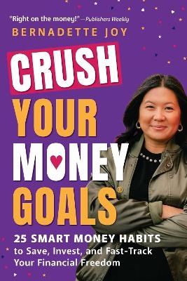 CRUSH Your Money Goals - Bernadette Joy