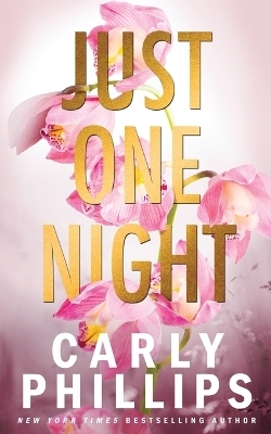 Just One Night - Carly Phillips