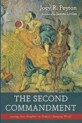 The Second Commandment - Joey R Peyton