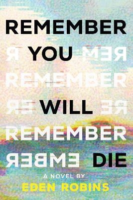 Remember You Will Die - Eden Robins