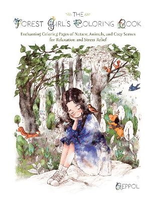 The Forest Girl's Coloring Book -  Aeppol