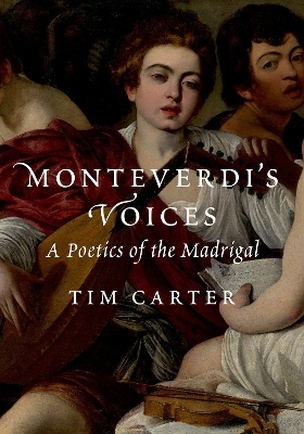 Monteverdi's Voices - Tim Carter