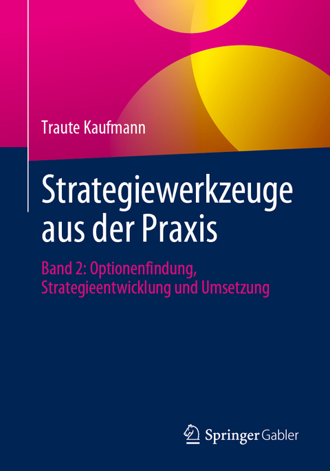 Strategiewerkzeuge aus der Praxis - Traute Kaufmann