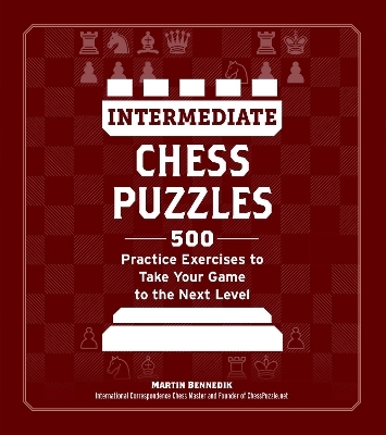 Intermediate Chess Puzzles - Martin Bennedik