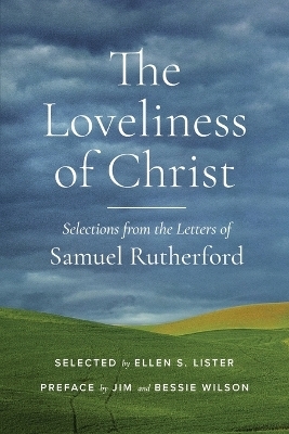 The Loveliness of Christ - Samuel Rutherford