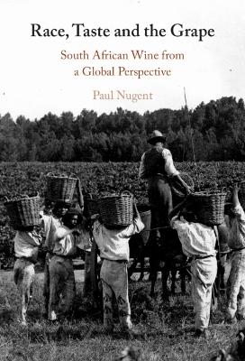 Race, Taste and the Grape - Paul Nugent