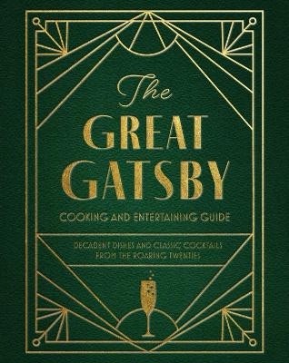 The Great Gatsby Cooking and Entertaining Guide - Veronica Hinke