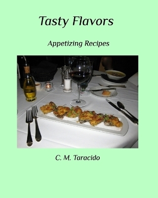 Tasty Flavors - C M Taracido