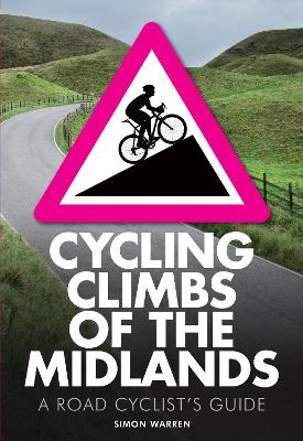 Cycling Climbs of the Midlands - Simon Warren