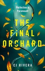 The Final Orchard - Rivera, CJ