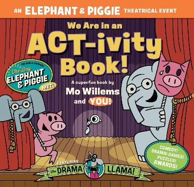 We Are in an ACT-ivity Book! - Mo Willems, Megan Alrutz