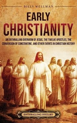 Early Christianity - Billy Wellman