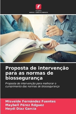 Proposta de intervenção para as normas de biossegurança - Misveide Fernández Fuentes, Maybell Pérez Rdguez, Heydi Díaz García