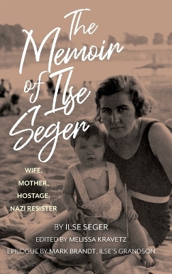 The Memoir of Ilse Seger - 