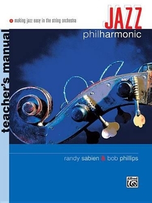 Jazz Philharmonic -Teacher's Manual - Bob Phillips, Randy Sabien