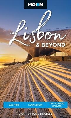 Moon Lisbon & Beyond (Second Edition, Revised) - Carrie-Marie Bratley